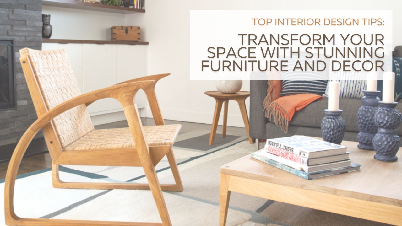 Interior Design Tips for Beginners: Transform Your Space Today