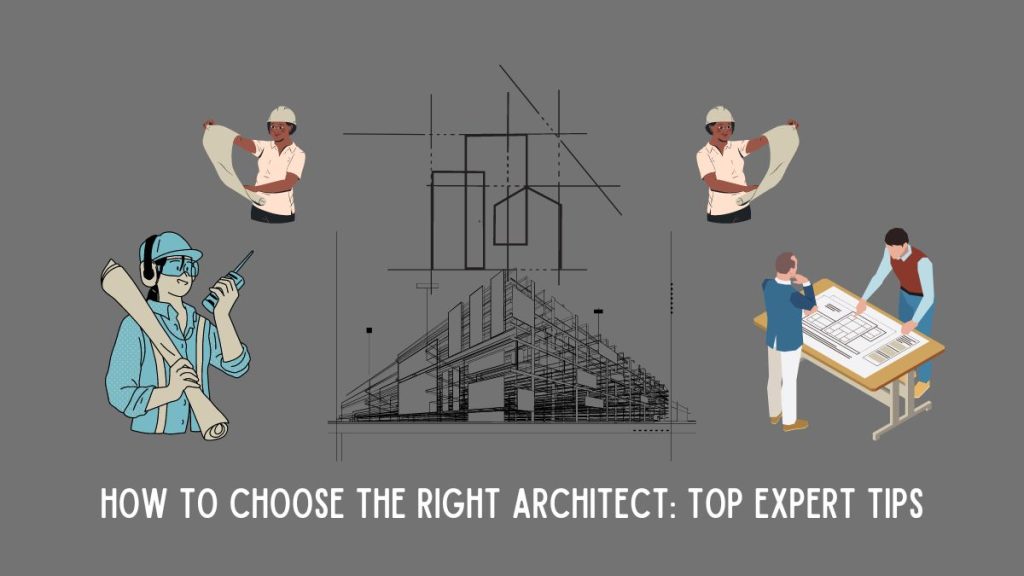 How to Choose the Right Architect