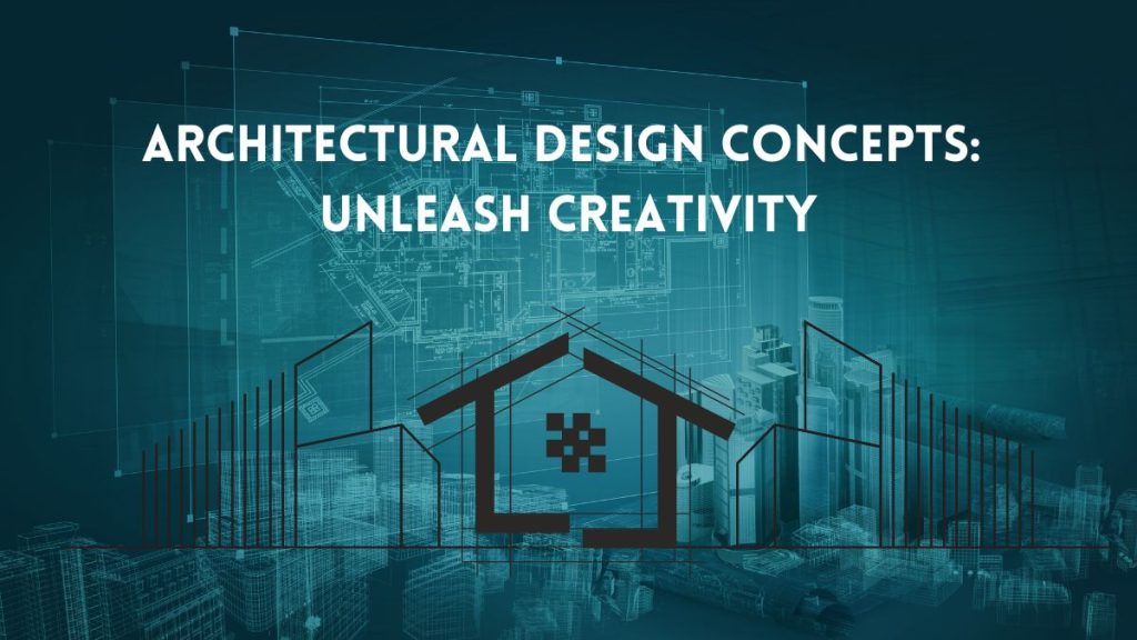 Architectural Design Concepts