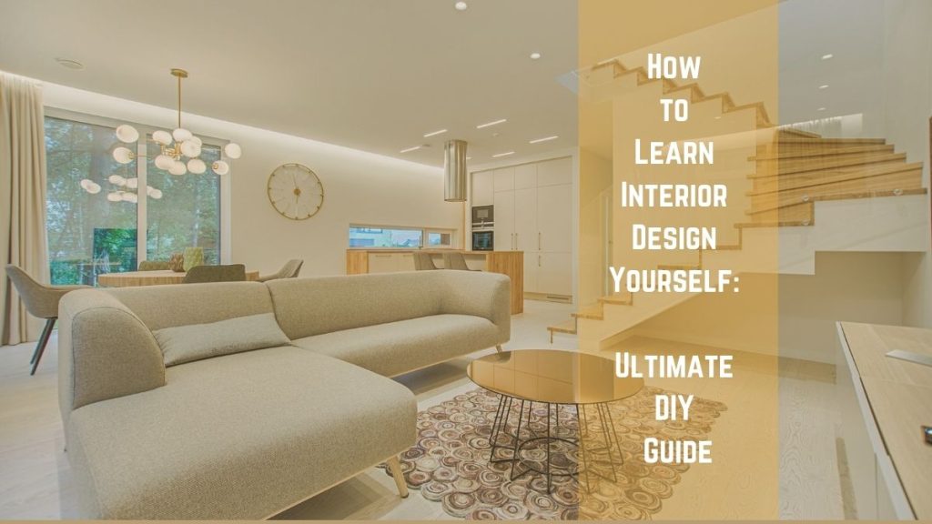 How to Learn Interior Design