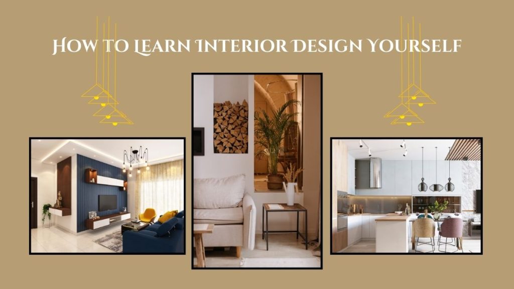 How to Learn Interior Design Yourself