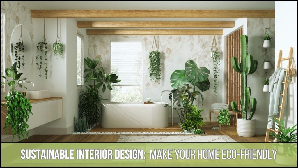 Sustainable Eco- Friendly Interior Design