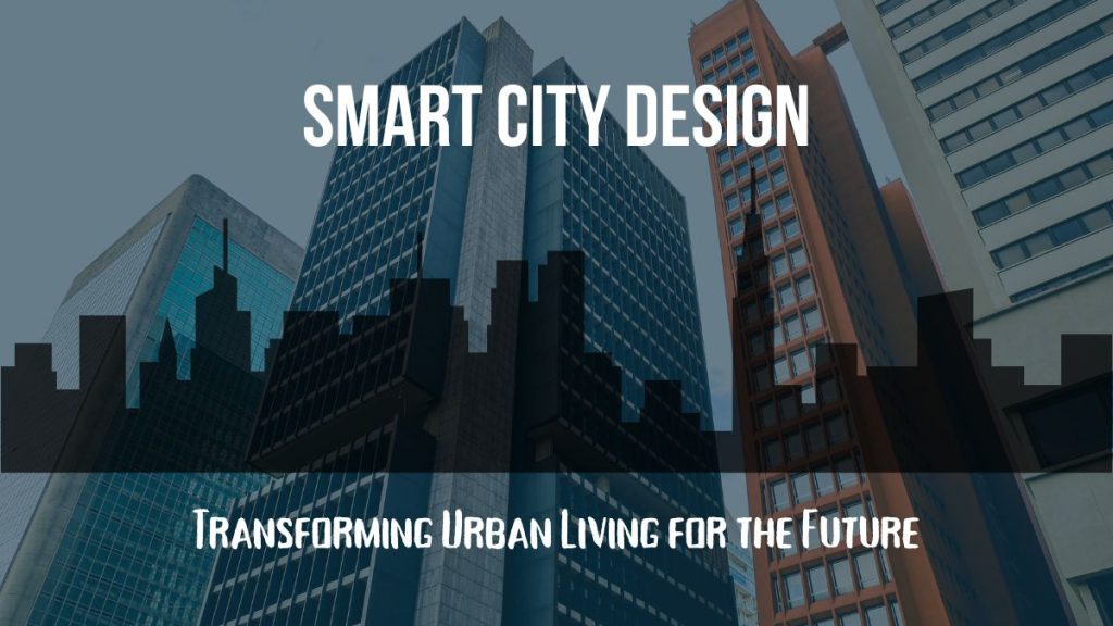 Smart Urban City Design