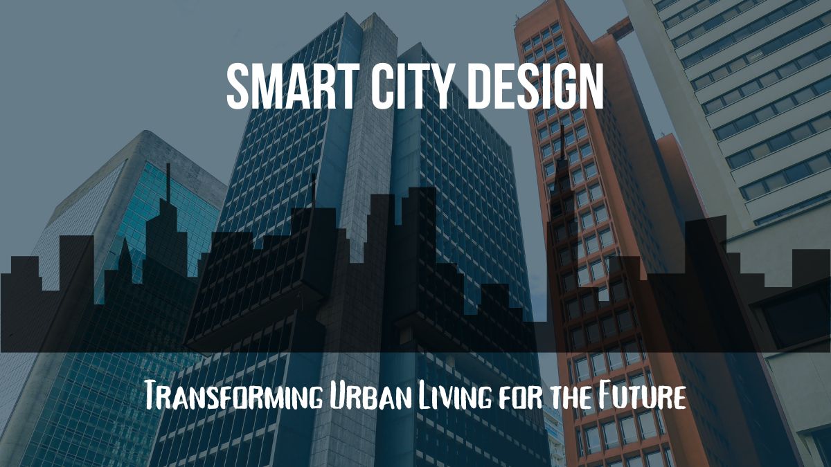 Smart City Design: Transforming Urban Living for the Future - SpaceArc