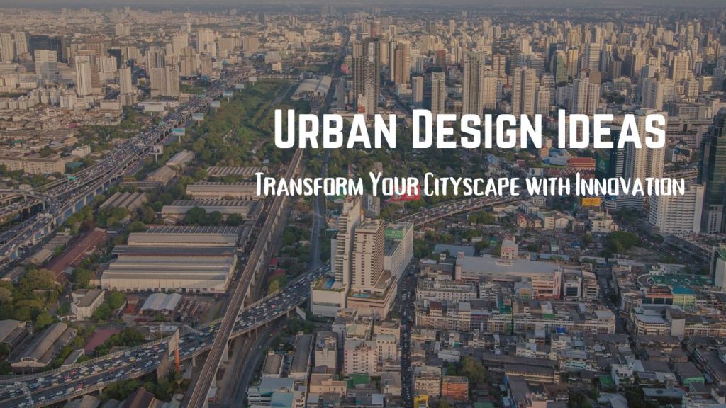Urban Design Idea