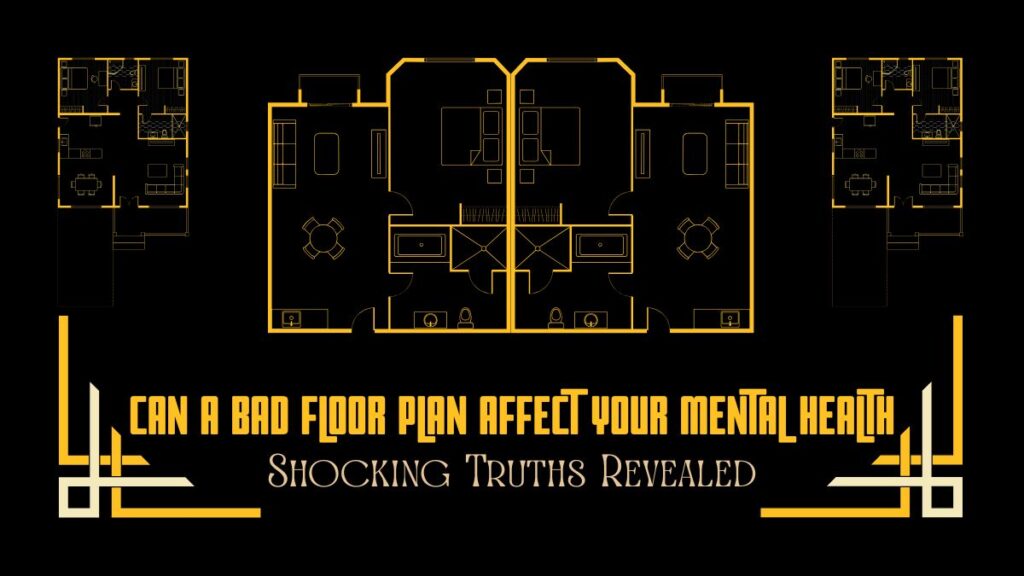 Can a Bad Floor Plan Affect Your Mental Health